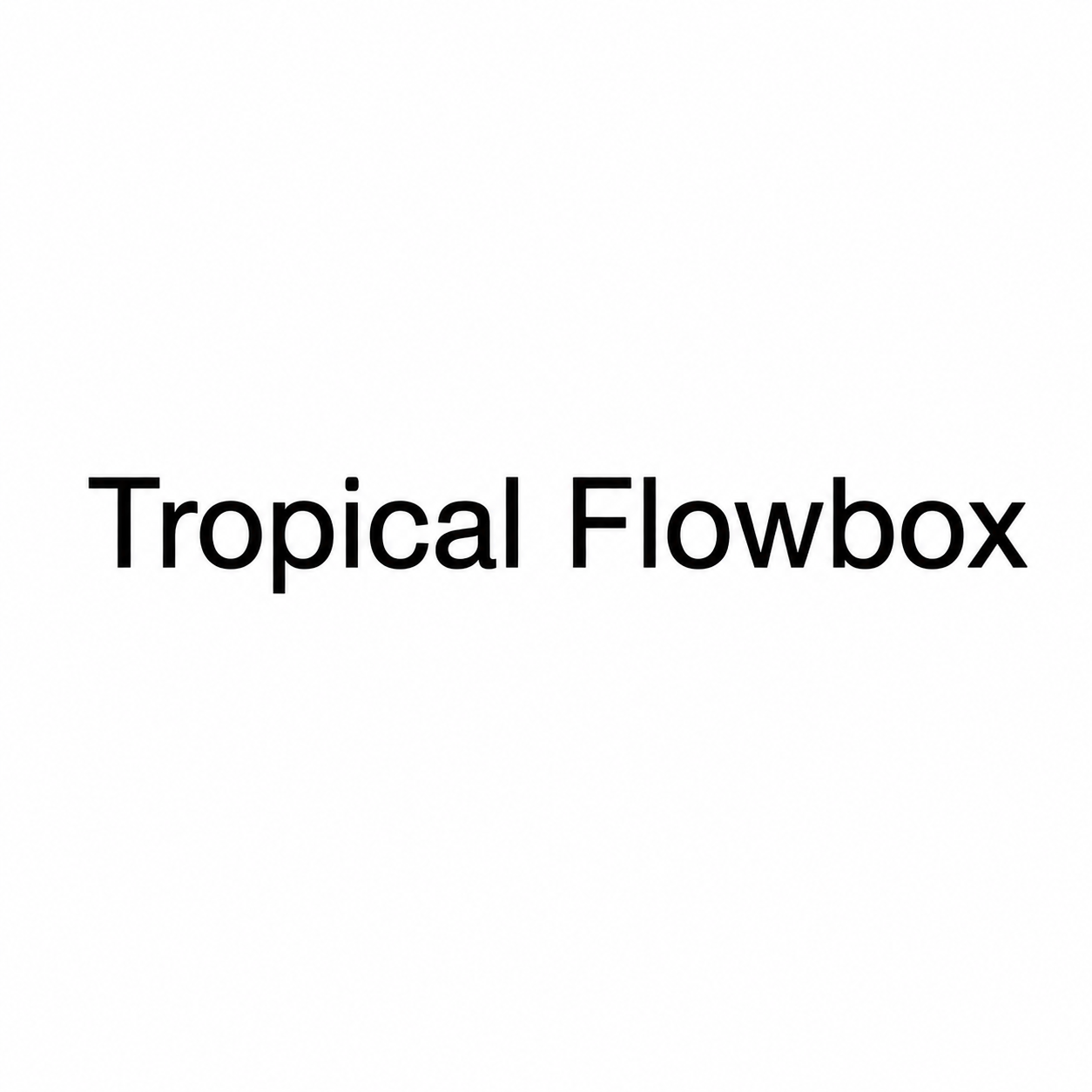 Tropic Flow Box – 4 bis 5 kg